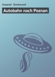 Книга Autobahn nach Poznan автора Анджей Земянский
