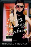Книга Being Audrey Hepburn автора Mitchell Kriegman