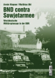 Книга БНД против Советской армии: Западногерманский военный шпионаж в ГДР (ЛП) автора Армин Вагнер