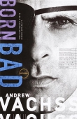 Книга Born Bad: Collected Stories автора Andrew Vachss