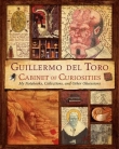 Книга Cabinet of Curiosities: My Notebooks, Collections, and Other Obsessions автора Guillermo del Toro