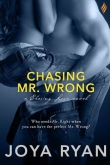 Книга Chasing Mr. Wrong автора Joya Ryan