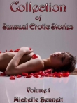 Книга Collection of Sensual Erotic Stories – Volume 1 автора Michelle Bennett