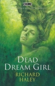 Книга Dead Dream Girl автора Richard Haley
