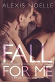 Книга Fall For Me автора Alexis Noelle