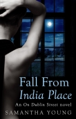 Книга Fall From India Place автора Samantha Young