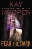 Книга Fear the Dark автора Kay Hooper