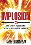 Книга Implosion. The end of Russia and what it means for America автора Ilan Berman