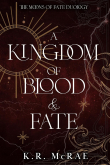 Книга Королевство Крови и Судьбы (ЛП) автора К. Р. Макрей
