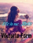 Книга Life in me (СИ) автора Viktoria Form