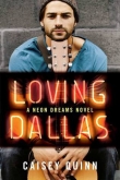 Книга Loving Dallas автора Caisey Quinn