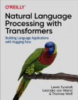 Книга Natural Language Processing with Transformers автора Льюис Танстолл