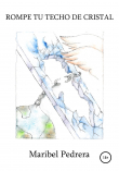 Книга Rompe tu techo de cristal автора Maribel Pedrera