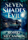 Книга Семь Оттенков Зла (ЛП) автора Роберт Рик МакКаммон