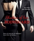 Книга  Shadow of her Bodyguard (СИ) автора Рита Волкова