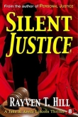 Книга Silent Justice автора Rayven T. Hill