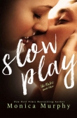 Книга Slow Play автора Monica Murphy