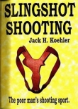 Книга Стрельба из рогатки автора Джек Кёхлер
