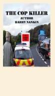 Книга The Cop Killer автора Harry Nankin