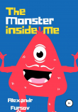 Книга The monster inside me автора Alexandr Fursov