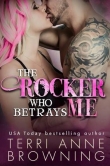 Книга The Rocker Who Betrays Me автора Terri Browning