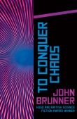 Книга To Conquer Chaos автора John Brunner