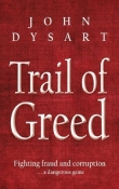 Книга Trail of Greed автора John Dysart