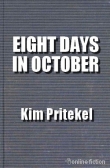 Книга Восемь дней в октябре (ЛП) автора Ким Притекел