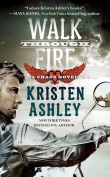 Книга Walk Through Fire автора Kristen Ashley