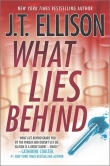Книга What Lies Behind автора J. T. Ellison