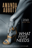 Книга What Piper Needs автора Amanda Abbott