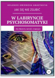 Книга W labiryncie psychosomatyki автора Anastasiya Kolendo-Smirnova