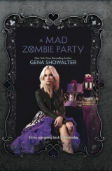 скачать книгу A Mad Zombie Party автора Gena Showalter