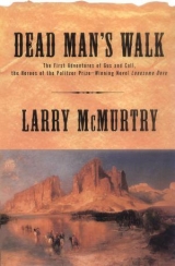скачать книгу Dead Man's Walk автора Larry McMurtry
