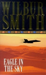 скачать книгу Eagle in the Sky автора Wilbur Smith
