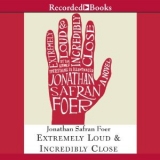 скачать книгу Extremely Loud and Incredibly Close автора Джонатан Сафран Фоер
