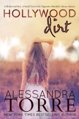 скачать книгу Hollywood Dirt автора Alessandra Torre
