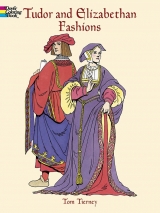 скачать книгу Tudor and Elizabethan Fashions автора Том Тирни