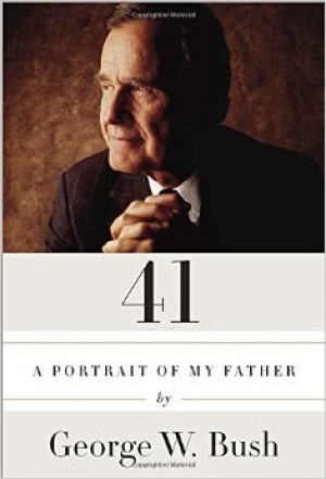 обложка книги 41. A portrait of my father - George W. Bush