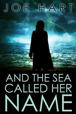 обложка книги And The Sea Called Her Name - Joe Hart