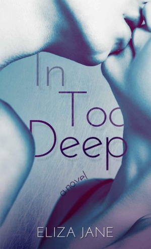 обложка книги In Too Deep - Eliza Jane