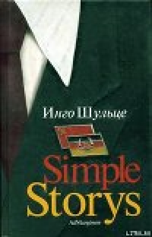 обложка книги Simple Storys - Инго Шульце