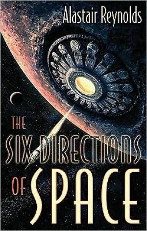 обложка книги The Six Directions of Space - Alastair Reynolds