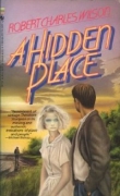 Книга A Hidden Place автора Robert Charles Wilson
