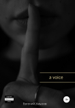 Книга a voice автора Евгений Хмызов