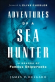 Книга Adventures of a Sea Hunter: In Search of Famous Shipwrecks автора Clive Cussler