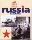 Книга Air War Over Russia автора Andrew Brookes