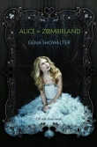 Книга Alice in Zombieland автора Gena Showalter