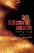 Книга An Easeful Death автора Felicity Young