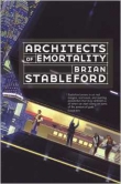 Книга Architects of emortality автора Brian Stableford